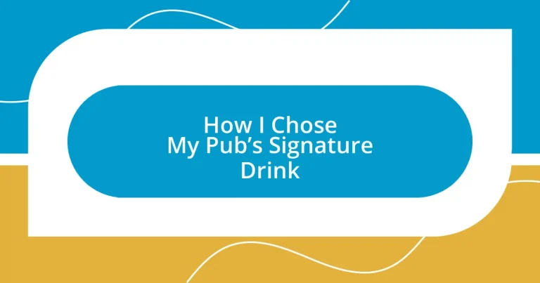 How I Chose My Pub’s Signature Drink