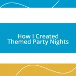 How I Created Themed Party Nights