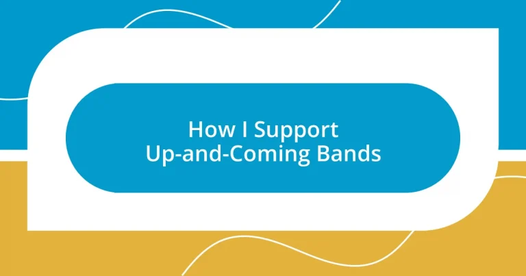 How I Support Up-and-Coming Bands