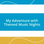 My Adventure with Themed Music Nights