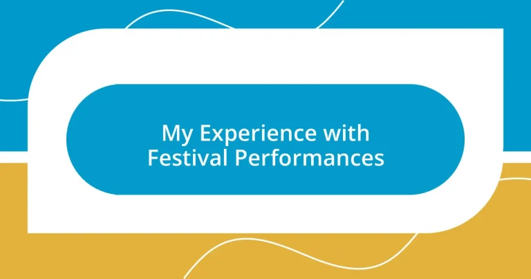 My Experience with Festival Performances