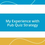 My Experience with Pub Quiz Strategy