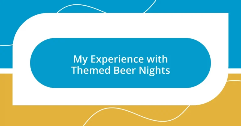 My Experience with Themed Beer Nights