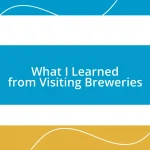 What I Learned from Visiting Breweries