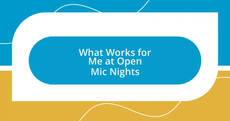 What Works for Me at Open Mic Nights